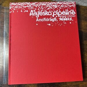 Alyeska Pipeline Service Company A 30 Year Journey Alaska Hardcover Dust Jacket